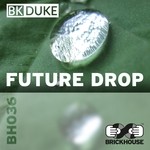 cover: Bk Duke - Future Drop