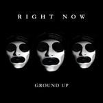 cover: Ground Up - Right Now