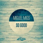 cover: Miguel Migs - So Good