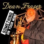 cover: Dean Fraser - Something On Your Mind