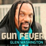 cover: Glen Washington - Gun Fever