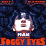 cover: Illinformed|Verb T - The Man With The Foggy Eyes