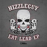 cover: Hizzleguy - Eat Lead