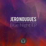 cover: Jero Nougues - Blue Night EP