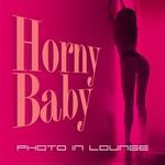 cover: Photo In Lounge - Horny Baby