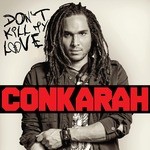 cover: Conkarah - Don't Kill My Love