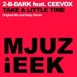 cover: 2 B Dark|Ceevox - Take A Little Time