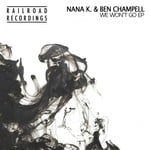 cover: Nana K|Ben Champell - We Won't Go EP