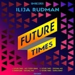 cover: Ilija Rudman - Future Times EP