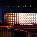 cover: The Maccabees - Marks To Prove It