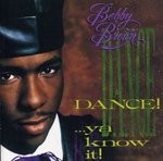 cover: Bobby Brown - Dance...Ya Know It!