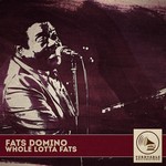 cover: Fats Domino - Whole Lotta Fats