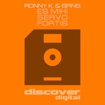 cover: Ronny K|Spins - Es Mihi Servo Fortis