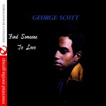 cover: George Scott - Find Someone To Love (Digitally Remastered)