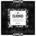 cover: Djoko - Certified EP