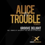 cover: Groove Delight - Alice In Trouble (remixes)