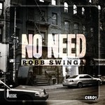 cover: Robb Swinga - No Need