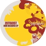 cover: Zeitgeist - Dub Because