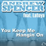 cover: Latoya|Spencer, Andrew - You Keep Me Hangin' On