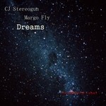 cover: Cj Stereogun|Margo Fly - Dreams