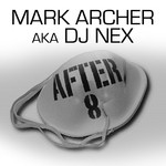 cover: Archer, Mark|Dj Nex - After 8
