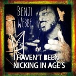 cover: Benji Webbe - I Havent Been Nicking In Ages