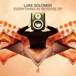 cover: Luke Solomon - Everything In Reverse EP