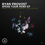 cover: Ryan Provost - Speak Your Mind EP