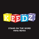 cover: Keedz - Stand On The Word (Mima remix)