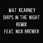 cover: Mat Kearney|Nick Brewer - Ships In The Night (remix)