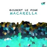 cover: Gilbert Le Funk - Macarella