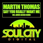 cover: Martin Thomas - Say You Really Want Me