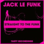 cover: Jack Le Funk - Straight To The Funk