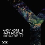 cover: Angy Kore|Matt Minimal - Predator EP