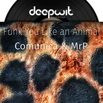 cover: Comunica|Mrp - Funk You Like An Animal