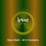 cover: Disco Ball'z - All In Smokers