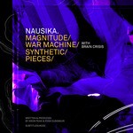 cover: Nausika - Magnitude/War Machine/Synthetic/Pieces