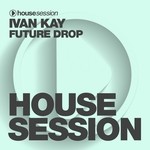 cover: Ivan Kay - Future Drop