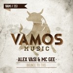 cover: Mc Gee|Vasi, Alex - Bounce To This