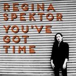 cover: Regina Spektor - You've Got Time