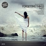 cover: John Drummer - Forgetting Things Part 2 Remixes