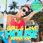 cover: Various - Girls Love House (Summer 2015)