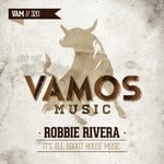 cover: Robbie Rivera - It's All About House Music