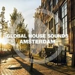 cover: Various - Global House Sounds (Amsterdam)