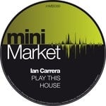 cover: Ian Carrera - Play This House