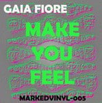 cover: Gaia Fiore - Make You Feel