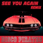 cover: Disco Pirates - See You Again (Dance Remix)