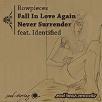 cover: Rowpieces - Fall In Love Again/Never Surrender