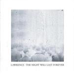 cover: Lawrence - The Night Will Last Forever