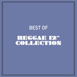 cover: Various - Best Of Reggae 12" Collection